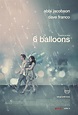 Watch This Trailer For Netflix’s Film, 6 BALLOONS | Rama's Screen