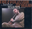Herbie Mann - The Evolution Of Mann - The Herbie Mann Anthology (CD ...