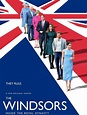 The Windsors: Inside the Royal Dynasty | TVmaze