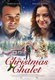 The Christmas Chalet - Căsuța de Crăciun (2019) - Film - CineMagia.ro