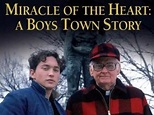 Miracle of the Heart: A Boys Town Story (1986) - Rotten Tomatoes