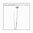 The Jayhawks - Rainy Day Music (180G Vinyl 2LP) - Music Direct