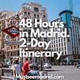 Two Days in Madrid - What To See in Madrid in 48 hours – Must See Madrid