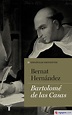 BARTOLOME DE LAS CASAS - BERNAT HERNANDEZ HERNANDEZ - 9788430616817