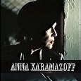 Anna Karamazoff - Film 1991 - AlloCiné