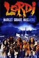 Amazon.com: Lordi - Market Square Massacre [Import allemand] : Movies & TV