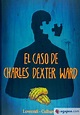 EL CASO DE CHARLES DEXTER WARD - H. P. LOVECRAFT - 9788467924558
