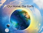 Our Home, Our Earth - The Carden Educational Foundation
