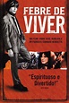 Febre de Viver - 1998 | Filmow