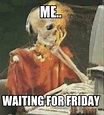 55 "Almost Friday" Memes When the Weekend Is Right Around the Corner ...