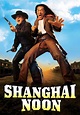 Shanghai Noon - movie: watch streaming online