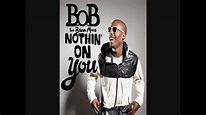 B.O.B feat Bruno Mars - Nothin' On You (Acapella) - YouTube