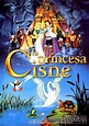 La Princesa Cisne - Película 1994 - SensaCine.com