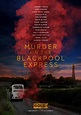 Murder on the Blackpool Express (2017) - DVD PLANET STORE