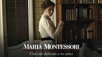 Película completa de María Montessori: Una vida dedicada a los niños ...
