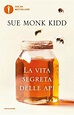La vita segreta delle api - Sue Monk Kidd - Libro Mondadori 2020, Oscar ...