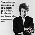 Una gran frase de Bob Dylan que nos Inspira ¿Le viste tocar en el DMF ...