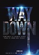 Way Down - film 2019 - AlloCiné
