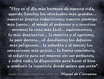 Frases Célebres: El Día Más Hermoso De Nuestras Vidas - Miguel de Cervantes