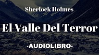 El Valle Del Terror AUDIOLIBRO COMPLETO Sherlock Holmes Español - YouTube