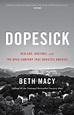 Dopesick : Dealers, Doctors, and the Drug Company That Addicted America ...