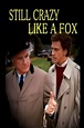 Reparto de Still Crazy Like a Fox (película 1987). Dirigida por Paul ...