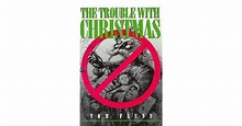 The Trouble with Christmas by Tom Flynn