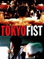 Tokyo Fist Pictures - Rotten Tomatoes