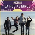 LA RUE KETANOU - Festival Insolent