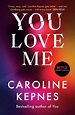 You Love Me | Book by Caroline Kepnes | Official Publisher Page | Simon ...