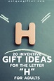 20 Inventive Gift Ideas for the Letter H for Adults | Milestone ...