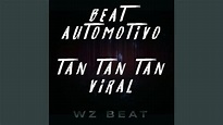 Beat Automotivo Tan Tan Tan Viral - WZ Beat