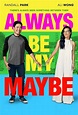 Always Be My Maybe (2019) - Posters — The Movie Database (TMDB)