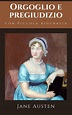 Orgoglio e Pregiudizio - Jane Austen - Recensione e trama