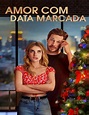 Amor com Data Marcada 720p 1080p 4K e 8K | Mega Filmes