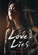 Love, Lies (2016) - Rotten Tomatoes