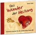 ISBN 9783942781053 "Das Wunder der Heilung - Heilsame Impulse für die ...