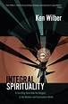 Integral Spirituality by Ken Wilber - Penguin Books Australia