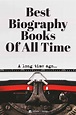 Best Biography Books of All Time | Biography books, Best biographies ...