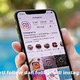 Apa Itu Follback Instagram dan Bagaimana Cara Melakukannya?