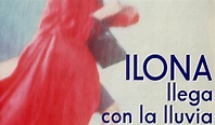 Enciclopedia del Cine Español: Ilona llega con la lluvia (1996)
