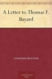 Amazon.com: A Letter to Thomas F. Bayard eBook : Spooner, Lysander ...