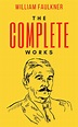 The Complete Works of William Faulkner by William Faulkner | Goodreads