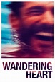 ‎Wandering Heart (2021) directed by Leonardo Brzezicki • Reviews, film + cast • Letterboxd