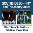 I Don't Want To Go Home / This Time It's For Real - The Asbury Jukes ...