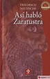 ASI HABLO ZARATUSTRA - FRIEDRICH NIETZSCHE - 9788497942195