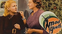 Mad Youth (1939) Full Movie | Melville Shyer | Mary Ainslee, Betty ...