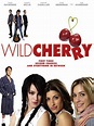 Wild Cherry (2009) - Rotten Tomatoes