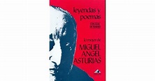 Lo mejor de Miguel Angel Asturias: Leyendas y poemas by Miguel Ángel ...