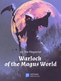 Warlock of the Magus World - Fantasy - Webnovel